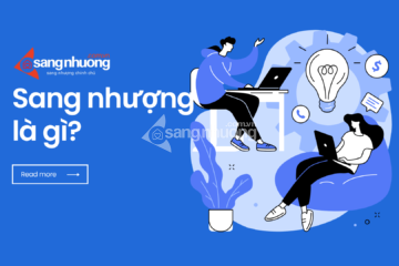 Sang nhượng là gì? Những điều cần biết khi sang nhượng.